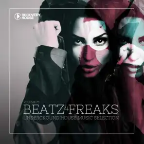 Beatz 4 Freaks, Vol. 25 (Underground House Music Selection)