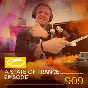 A State Of Trance (ASOT 909) (Coming Up, Pt. 2)