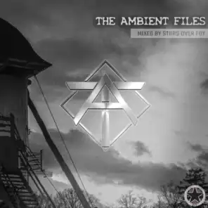 The Ambient Files (Mixed by Stars Over Foy)