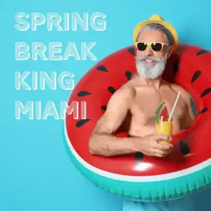 Spring Break King Miami