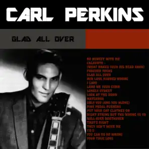 Glad All Over: Greatest Hits from The King of Rockabilly Carl Perkins