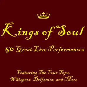 Kings of Soul: 50 Great Live Performances Featuring The Four Tops, Whispers, Delfonics and More